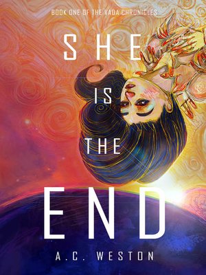 cover image of She Is the End